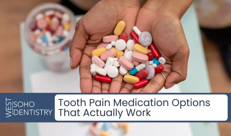 Tooth Pain Medication Options That Actually Work