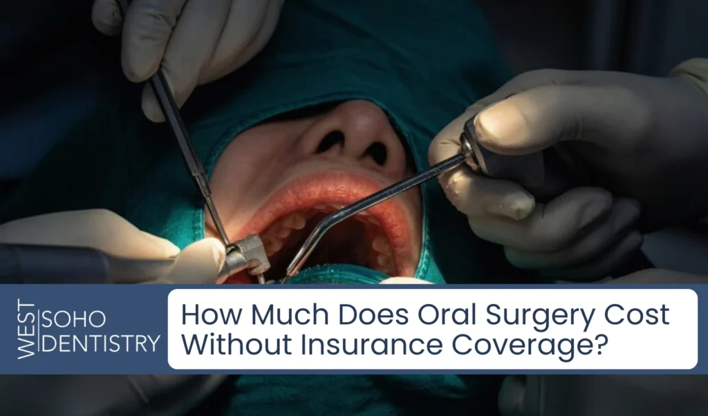 How Much Does Oral Surgery Cost Without Insurance Coverage